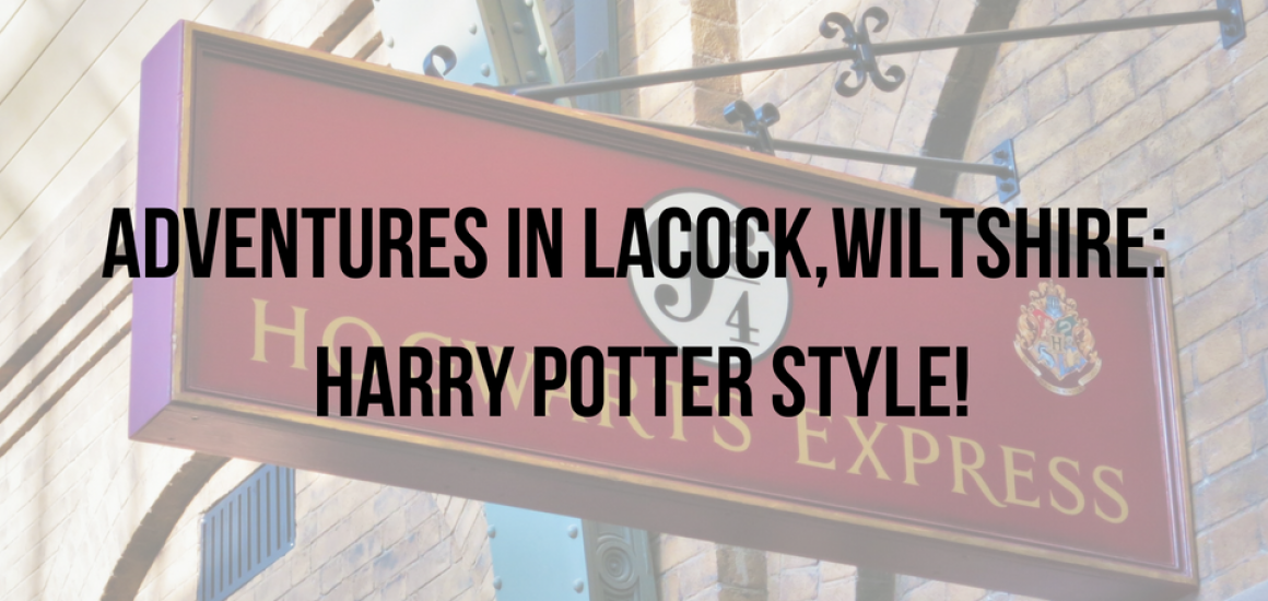 Adventures in Lacock,Wiltshire_HARRY POTTER STYLE!