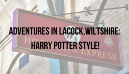 Adventures in Lacock,Wiltshire_HARRY POTTER STYLE!