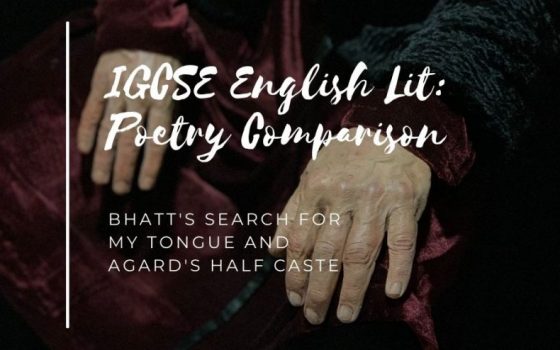 IGCSE English Lit Poetry Comparison boat's search for my tongue and Agard's half caste